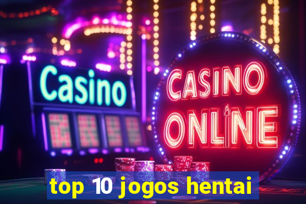 top 10 jogos hentai